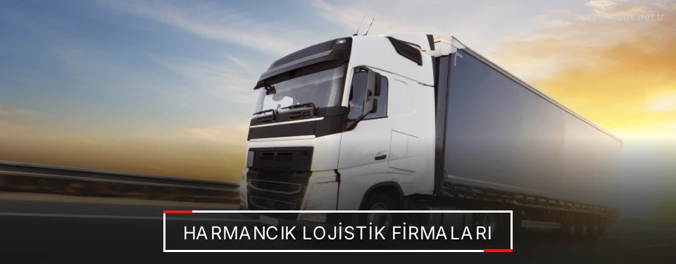 Harmancık Lojistik Taşımacılık Harmancık Lojistik Taşımacılık
