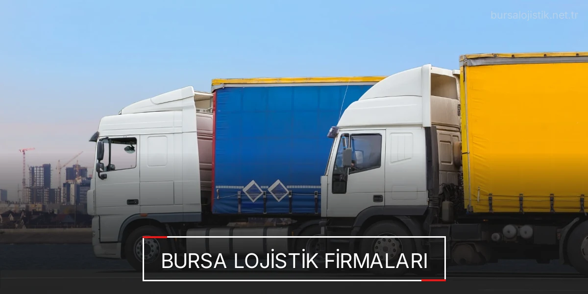 İstanbul Bursa Lojistik Hızlı Teslimat ve Güvenli Depolama