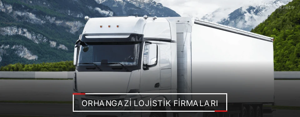 Orhangazi Lojistik Taşımacılık Orhangazi Lojistik Taşımacılık
